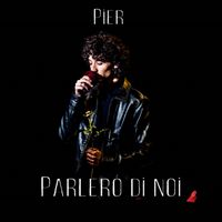 Pier - Parlerò di noi