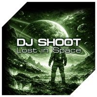 DJ Shoot - Lost in Space
