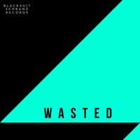 BLACKSUIT - Wasted (Explicit)