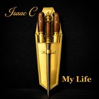 Isaac C - My Life (Explicit)