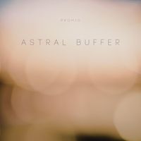 PrOmid - Astral Buffer