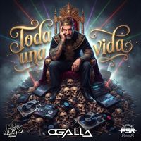 Dj Ogalla - Toda una vida