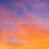 PrOmid - Once Upon A Time