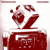 Parachutes - Fantasies (Explicit)