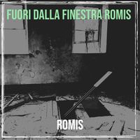 ROMIS - FUORI DALLA FINESTRA ROMIS