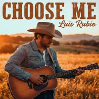 Luis Rubio - Choose Me
