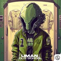 UMAN - Old School