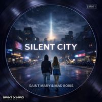 Saint Mary & Mad Boris - Silent City