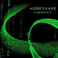 Addictbass - La Matrice