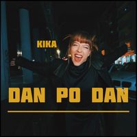 Kika - Dan Po Dan