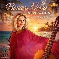 Cristina Botnari - Bossa Nova Inspiration