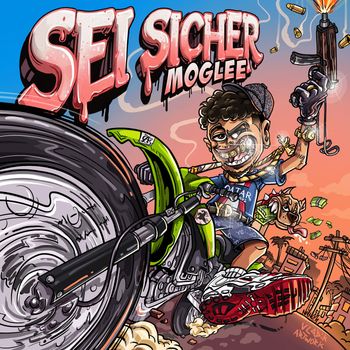 moglee - Sei Sicher (Explicit)