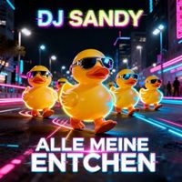 Dj Sandy - Alle Meine Entchen