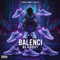 BLAQOUT - BALENCI (Explicit)