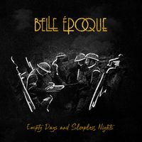 Belle Epoque - Empty Days and Sleepless Nights (Explicit)