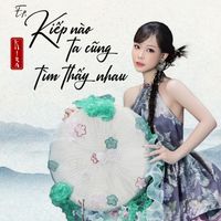 KIRA - Kiếp Nào Ta Cũng Tìm Thấy Nhau