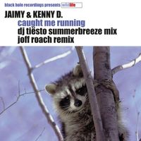 Jaimy & Kenny D. - Caught Me Running