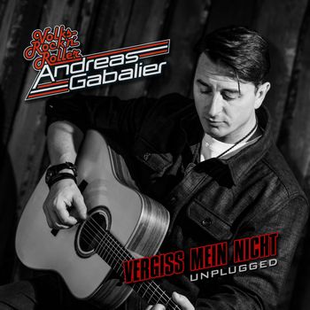 Andreas Gabalier - VERGISS MEIN NICHT (UNPLUGGED)
