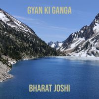 Bharat Joshi - Gyan Ki Ganga