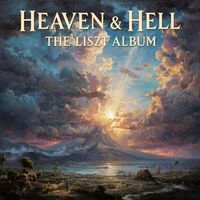 Sergio Tiempo & Polina Leschenko - Heaven & Hell - The Liszt Album