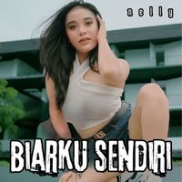 Nelly - Biarku Sendiri