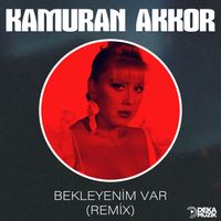 Kamuran Akkor - Bekleyenim Var (Remix)