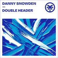 Danny Snowden - Double Header