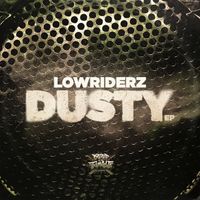 Lowriderz - Dusty EP