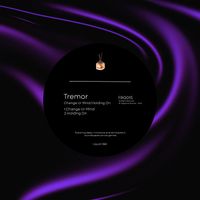Tremor - Change Ur Mind/Holdin On
