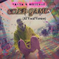 Bass6, Sixsense - Cold Game (AI Vocal Version)