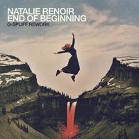 Natalie Renoir - End of Beginning (G-Spliff Rework)