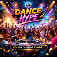Kolade Olamide Ayodeji - Dance Hype