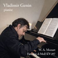 Vladimir Genin - Fantasie d-Moll KV 397