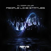 DJ Igor Volya - People Like Statues (Original Mix)