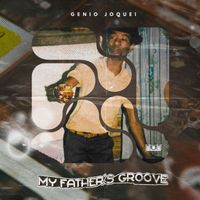 Genio Joquei - My Father's Groove (Explicit)