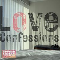 Harold James and The Ramblers - Love Confessions