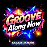 Mantronix - Groove Along Now