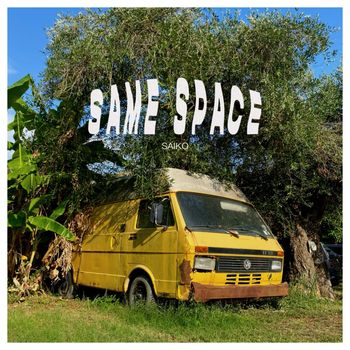 Saiko - Same Space