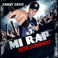 Danny Davis - Mi Rap Esta Sonando