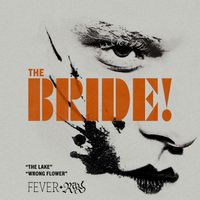 Fever Ray - The Lake / Wrong Flower (from "The Bride!")