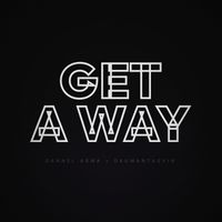 Danell Arma & daumantasvin - Get A Way
