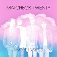 Matchbox Twenty - The North B-Sides