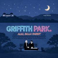 ALEO, Bella Rabbit - Griffith Park