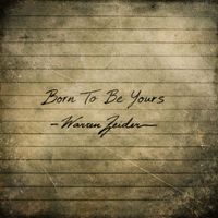 Warren Zeiders - Born To Be Yours