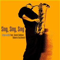 Bruno Marini - Sing, Sing, Sing (feat. Gianni Sabbioni & Roberto 'Bobo' Facchinetti)