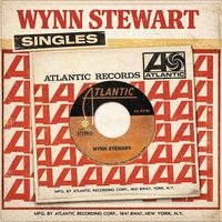 Wynn Stewart - Atlantic Singles
