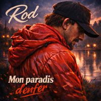 Rod - MON PARADIS D'ENFER  (Explicit)