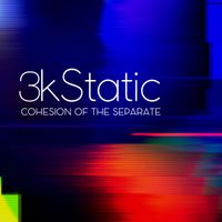3kStatic - Cohesion of the Separate (Explicit)