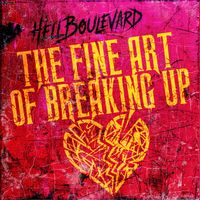 Hell Boulevard - THE FINE ART OF BREAKING UP (Explicit)