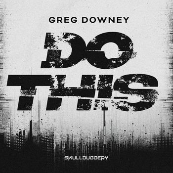 Greg Downey - Do This